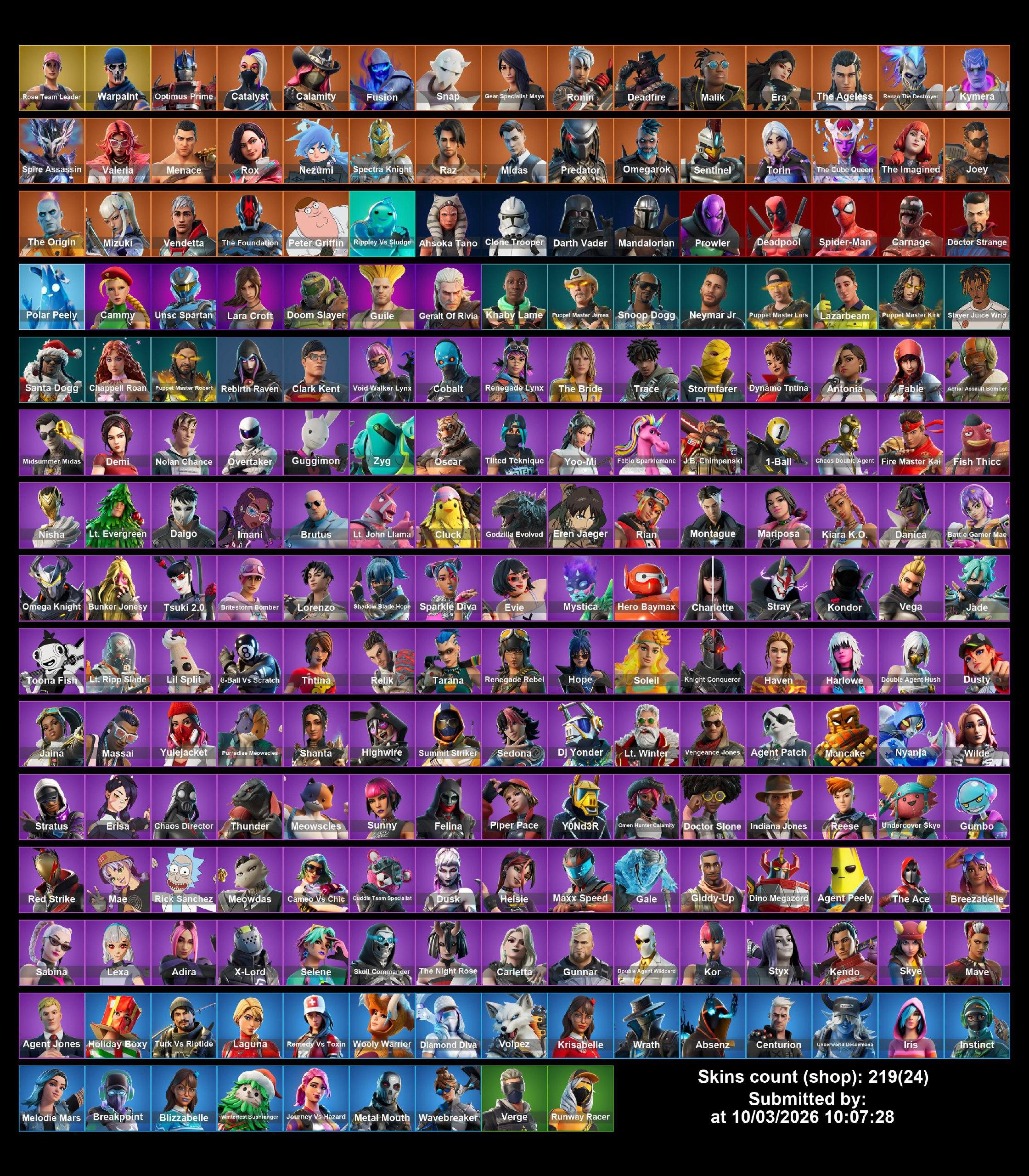 [PC/PSN/XBOX] 219 skins | OG STW | Optimus Prime | Catalyst | Calamity | Fusion | Snap | Mandalorian | Gear Specialist Maya | Ronin | Deadpool + Spider-Man | Cammy | Lara Croft | Doom Slayer | Rick Sanchez | Laugh It Up